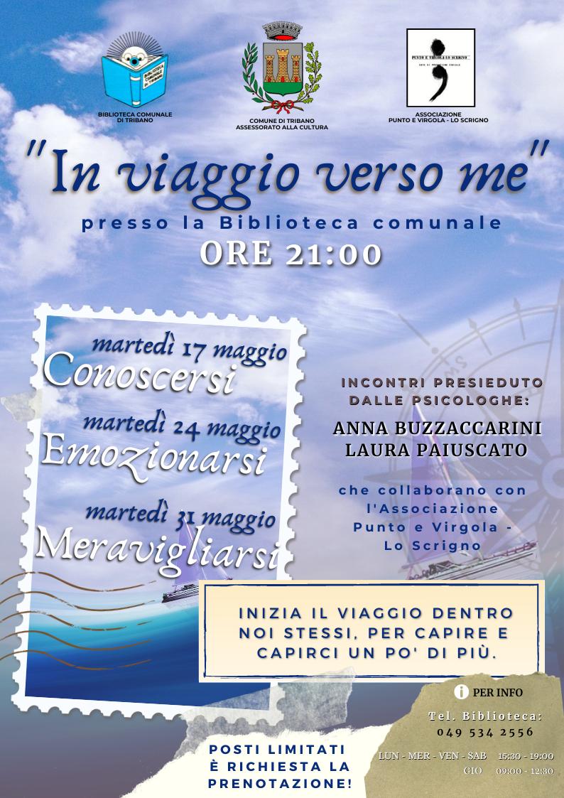 In viaggio Verso me: inizia il viaggio dentro noi stessi, per capire e capirci un pò di più. Presso la bibblioteca comunale di Tribano